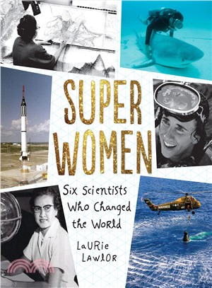 Super Women ─ Six Scientists Who Changed the World