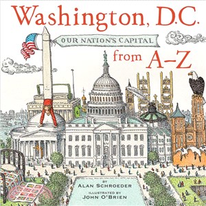 Washington, D.c. ─ Our Nation's Capitol from A-z