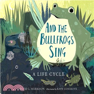 And the Bullfrogs Sing ― A Life Cycle Begins