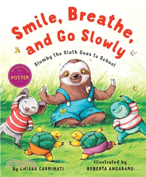 Smile, Breathe, and Go Slowly：Slumby the Sloth Goes to School
