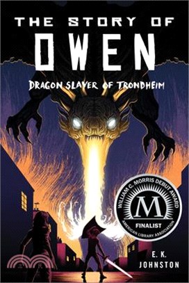 The Story of Owen ― Dragon Slayer of Trondheim