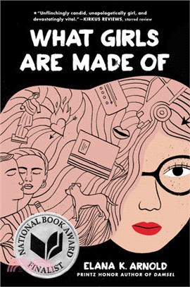 What Girls Are Made Of (National Book Award Finalist)