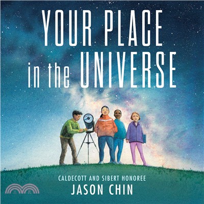 Your place in the universe / Jason Chin.  Chin, Jason, 1978- author, illustrator.