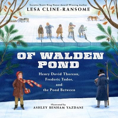 Of Walden Pond: Henry David Thoreau, Frederic Tudor, and the Pond Between
