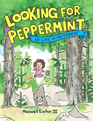 Looking for Peppermint: Or Life in the Forest