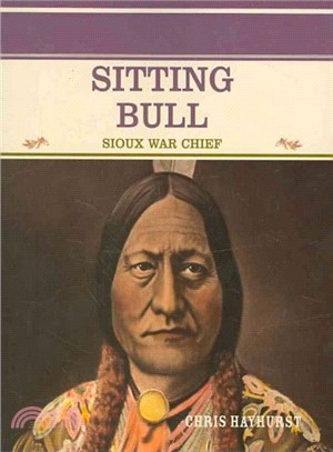 Sitting Bull ― Sioux War Chief