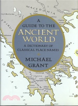 A Guide to the Ancient World ― A Dictionary of Classical Place Names
