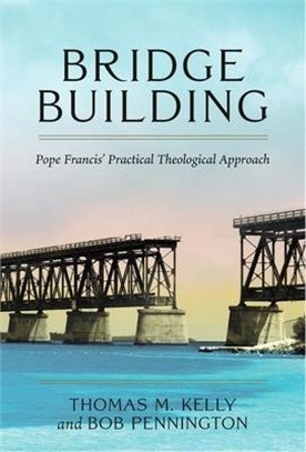 Bridge Building ― Pope Francis' Practical Theological Approach