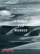 I Asked for Wonder ─ A Spiritual Anthology