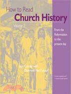 How to Read Church History: From the Reformation to the Present Day