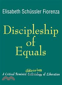 Discipleship of Equals — A Critical Feminist Ekklesia-Logy of Liberation
