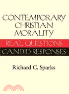 Contemporary Christian Morality ─ Real Questions, Candid Responses