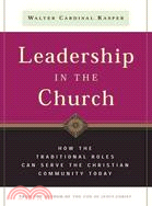 Leadership in the Church: How Traditional Roles Can Help Serve the Christian Community Today