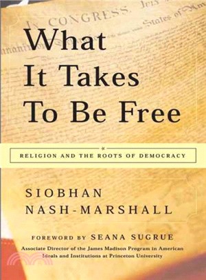 What It Takes to Be Free ─ Religion and the Roots of Democracy