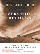 Everything Belongs ─ The Gift of Contemplative Prayer