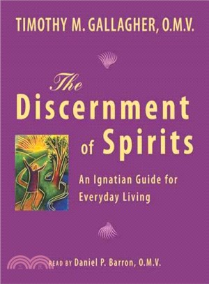 The Discernment of Spirits ─ An Ignatian Guide for Everyday Living
