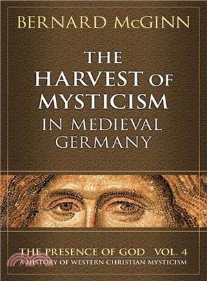 The Harvest of Mysticism in Medieval Germany