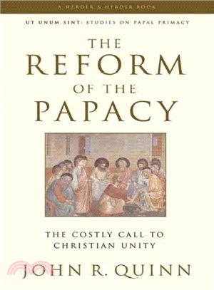 The Reform of the Papacy ─ The Costly Call to Christian Unity