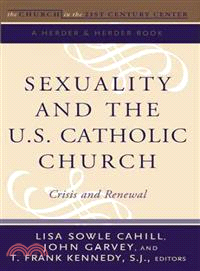 Sexuality And the U.S. Catholic Church ─ Crisis And Renewal