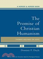 The Promise of Christian Humanism ─ Thomas Aquinas on Hope