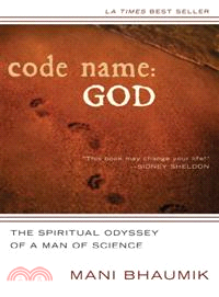 Code Name, God ─ The Spiritual Odyssey of a Man of Science