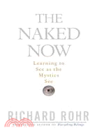 The Naked Now: Learning to See As the Mystics See
