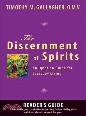 The Discernment of Spirits: a Reader's Guide ― An Ignatian Guide for Everyday Living