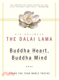 Buddha Heart, Buddha Mind ─ Living the Four Noble Truths