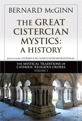 The Great Cistercian Mystics ― A History