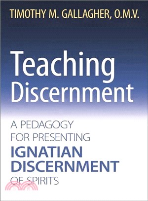 Teaching Discernment ― A Pedagogy for Presenting Ignatian Discernment of Spirits