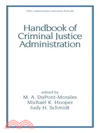 Handbook of Criminal Justice Administration