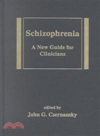 Schizophrenia：A New Guide for Clinicians