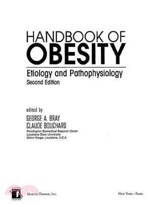 Handbook of Obesity：Etiology and Pathophysiology, Second Edition
