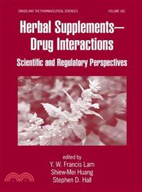 Herbal Supplements-Drug Interactions：Scientific and Regulatory Perspectives