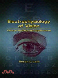 Electrophysiology of Vision：Clinical Testing and Applications