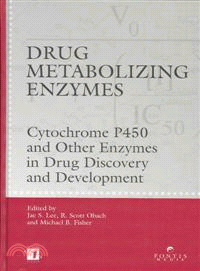 Drug Metabolizing Enzymes：Cytochrome P450 and Other Enzymes in Drug Discovery and Development