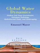 Global Water Dynamics ― Shallow and Deep Groundwater, Petroleum Hydrology, Hydrothermal Fluids, and Landscaping