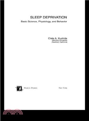 Sleep Deprivation：Basic Science, Physiology and Behavior