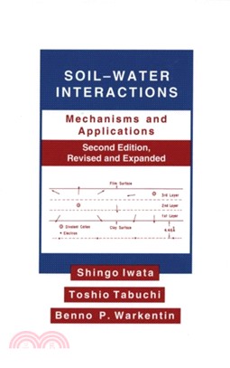 Soil-Water Interactions：Mechanisms Applications, Second Edition, Revised Expanded