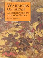 Warriors of Japan: As Portrayed in the War Tales