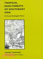 Tropical Rain Forests of Southeast Asia: A Forest Ecologist's View