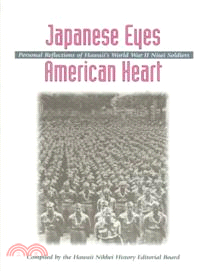 Japanese Eyes American Hearts—Personal Reflections of Hawaii's World War II Nisei Soldiers