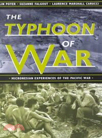 The Typhoon of War—Micronesian Experiences of the Pacific War