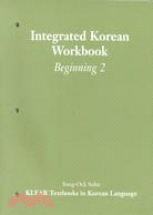 Integrated Korean Workbook: Beginning 2