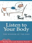 Listen to Your Body ─ The Wisdom of the Dao