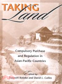 Taking Land—Compulsory Purchase and Regulation in Asian-Pacific Countries