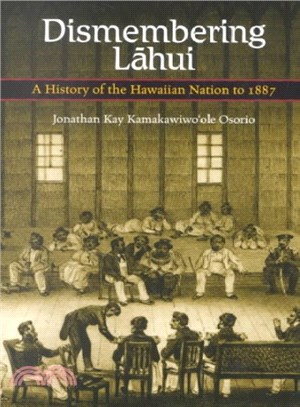 Dismembering Lahui ― A History of the Hawaiian Nation to 1887