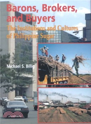 Barons, Brokers, and Buyers ― The Institutions and Cultures of Philippine Sugar