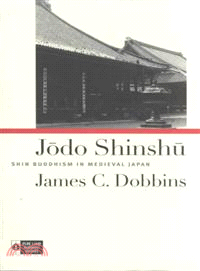 Jodo Shinshu — Shin Buddhism in Medieval Japan