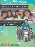 The 1.5 Generation: Becoming Korean American in Hawaii